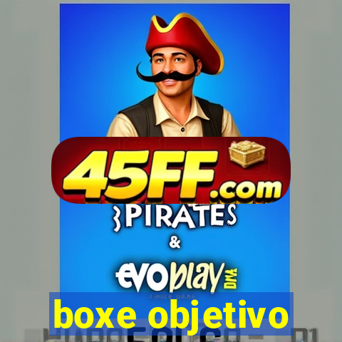 boxe objetivo